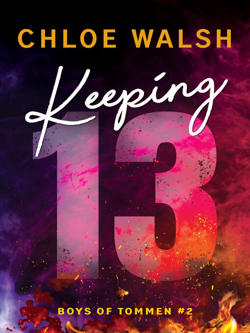 Title details for Keeping 13 by Chloe Walsh - Available